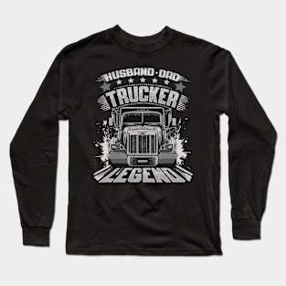 Husband Dad Trucker Legend - Funny Trucker Long Sleeve T-Shirt